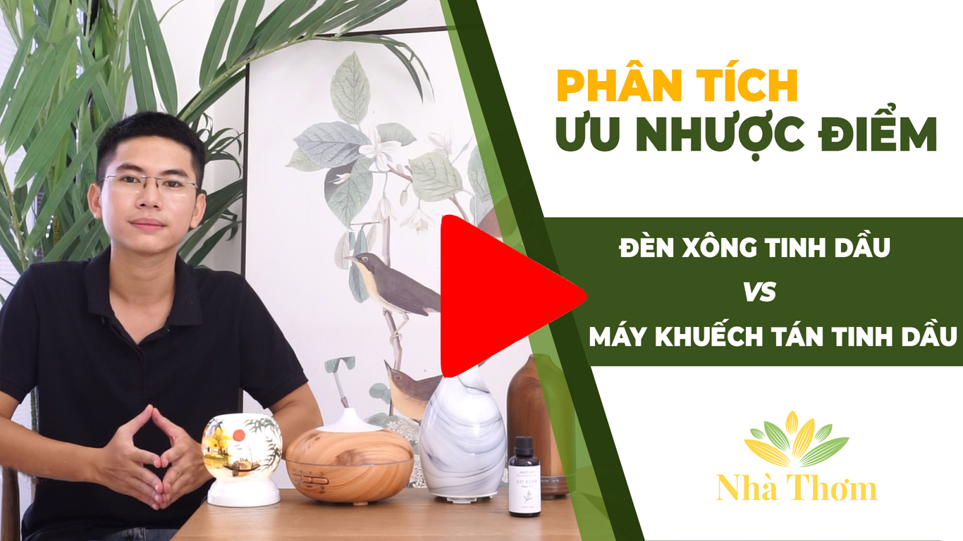 Phân tích ưu nhược điểm đèn xông tinh dầu với máy khuếch tán tinh dầu